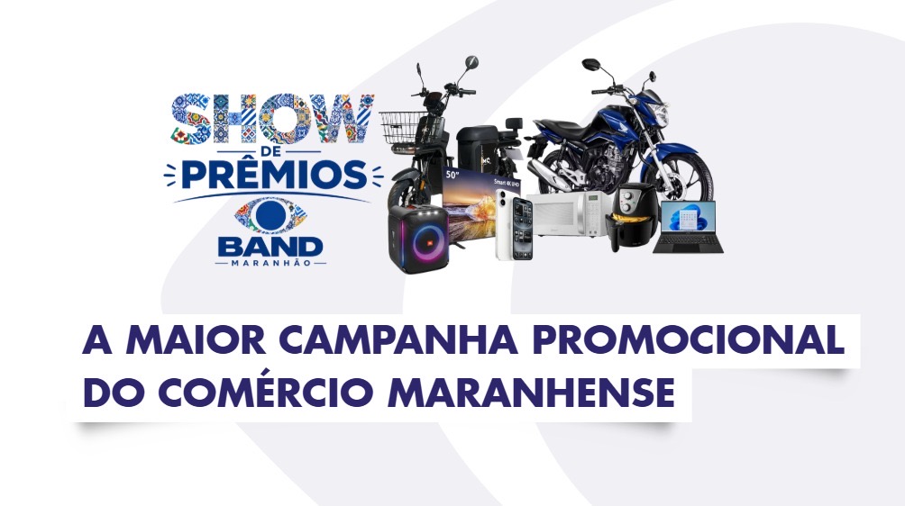 TV Band Maranhão volta com campanha que movimentou R$ 58 milhões no comércio maranhense. Sua empresa vai ficar de fora?